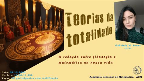 Teorias da totalidade Academia Cearense de Matemática