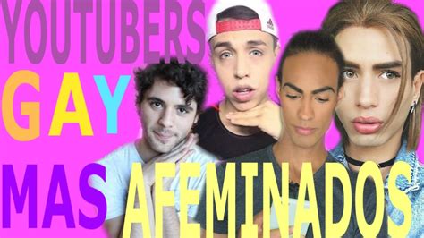 Youtubers Gays Mas Afeminados Ella Es La Reyna Gay Youtube