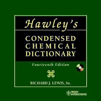 Hawley S Condensed Chemical Dictionary 14 Ed CD Lewis Sr Richard J