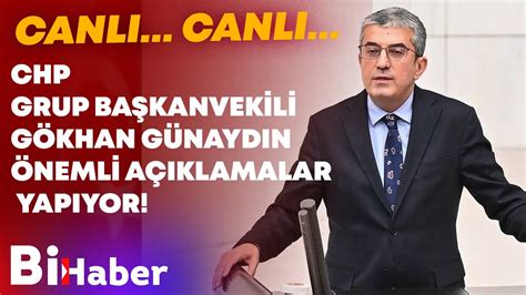 CHP Grup Başkanvekili Gökhan Günaydın Önemli Açıklamalar Yapıyor