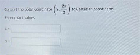 Solved Convert The Polar Coordinate To Cartesian Chegg