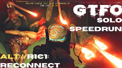 Speedrun GTFO ALT R1C1 Solo Reconnect 26 10 YouTube