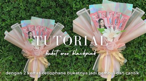 Tutorial Buket Snack Oreo Blackpink Buket Simple But Elegan Buket