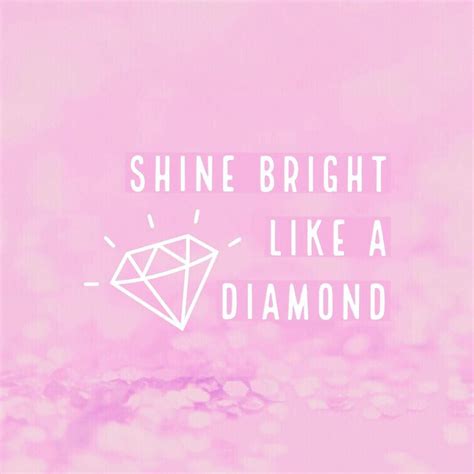 Shine Bright Like a Diamond Motivational Quote