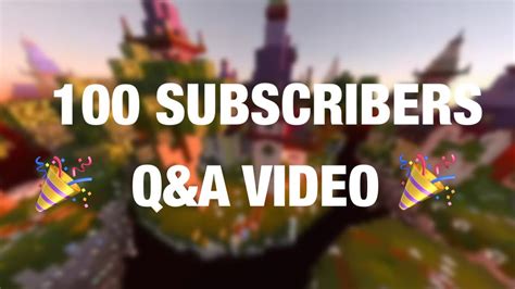 100 SUBSCRIBERS SPECIAL VIDEO Q A YouTube