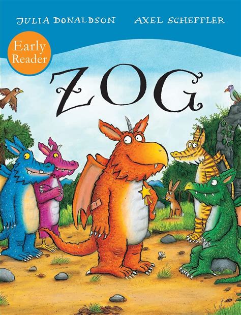 ZOG Early Reader : Donaldson, Julia, Scheffler, Axel: Amazon.co.uk: Books