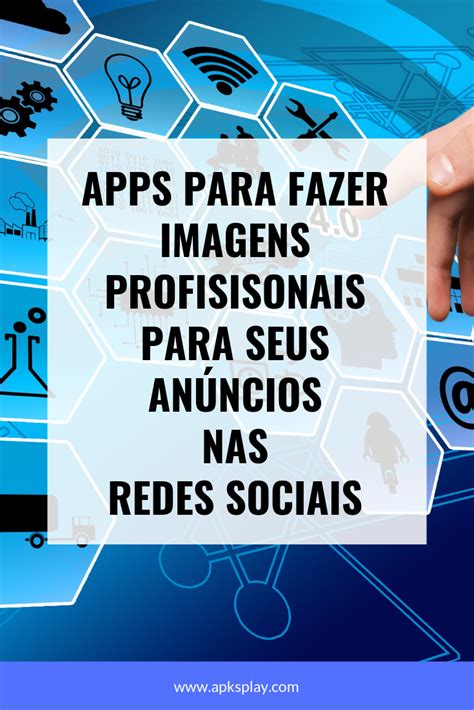 Apps Para Fazer Imagens Profissionais Para An Ncios Redes Sociais