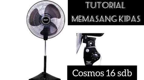 Cara Memasang Kipas Angin Cosmos Sdb Tutorial Youtube