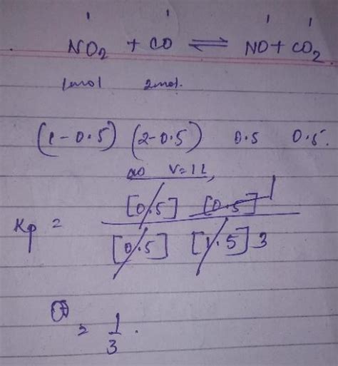 0 2 12B 13 1 Mole Of NO And 2 Moles Of CO Are Enclosed In A One Litre