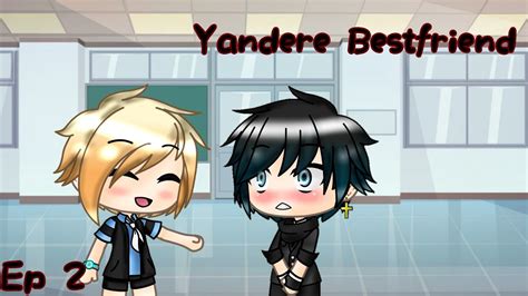 Yandere Bestfriend Gay Love Story S 1 Ep 2 Becoming Friends Gacha Life YouTube