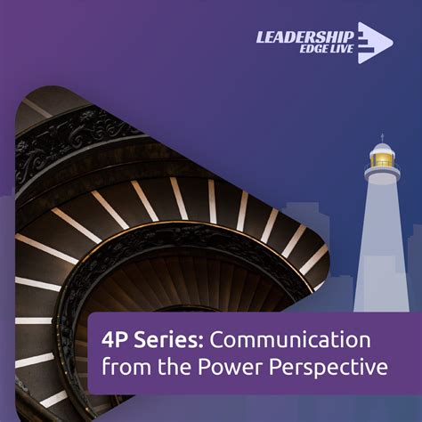 4P Series: Communication from the Power Perspective - Leadership Edge Live