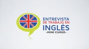 Entrevista de Trabajo en Inglés