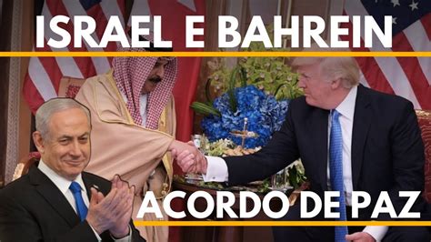 Live Acordo De Paz Entre Israel E Bahrein A Profecia EstÁ Se