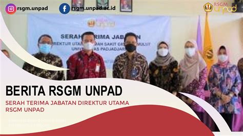 Serah Terima Jabatan Direktur Utama Rsgm Unpad Rsgm Unpad