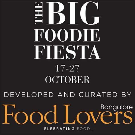 The Big Foodie Fiesta From 17 To 27 October 2013 At 1 Mg Road Mall