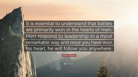 Vince Lombardi Quote: “It is essential to understand that battles are ...