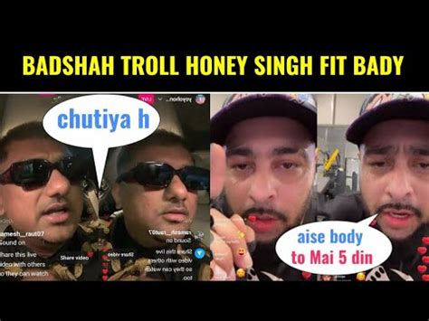 Badshah Troll Yo Yo Honey Singh Fit Bady And Honey 3 0 3rd Song Leaked