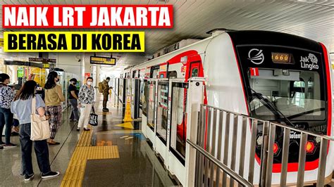 Naik Lrt Jakarta Dari Stasiun Lrt Pegangsaan Dua Kelapa Gading