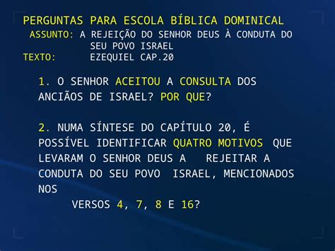 PPT PERGUNTAS PARA ESCOLA BÍBLICA DOMINICAL ASSUNTO A REJEIÇÃO DO