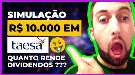 Simula O Quanto Rende R Mil Em Taesa Taee Youtube