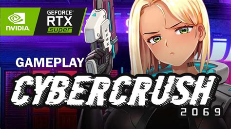 CYBERCRUSH 2069 GAMEPLAY | RTX 2060 SUPER - YouTube