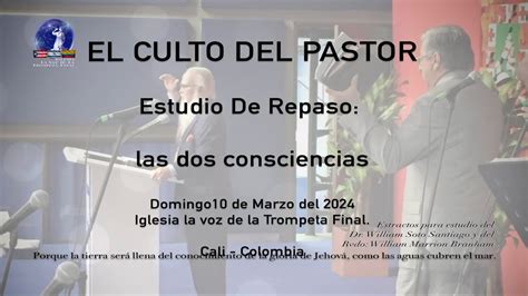 EL CULTO DEL PASTOR Estudio De Repaso Las Dos Consciencias Domingo10