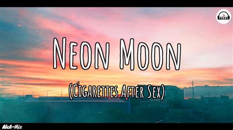 Cigarettes After Sex Neon Moon Lyrics Youtube
