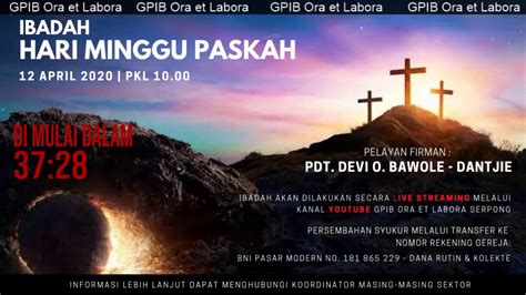 Ibadah Minggu Paskah Gpib Ora Et Labora 12 April 2020 Youtube