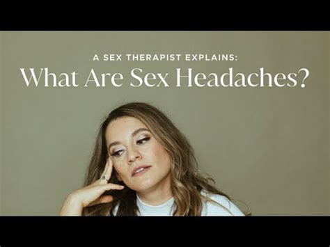 A Sex Therapist Explains What Are Sex Headaches YouTube