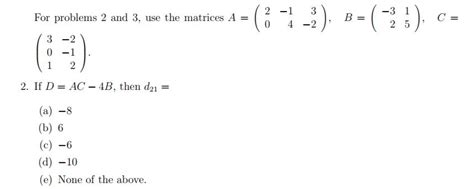 Solved For Problems And Use The Matrices A Chegg