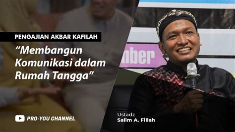 Membangun Komunikasi Dalam Rumah Tangga Ustadz Salim A Fillah