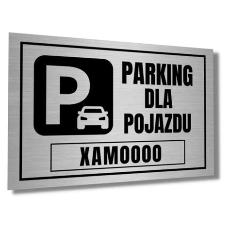 Tabliczka Napis Parking Dla Pojazdu Nr Rejestracji Aluminium Druk Uv