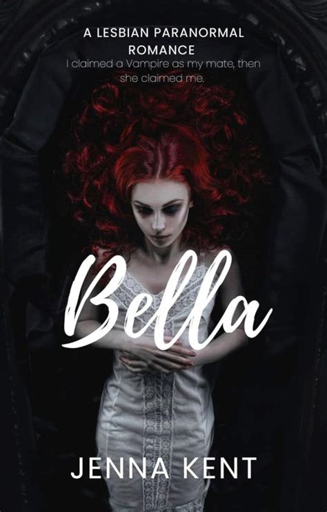 Bella A Lesbian Paranormal Romance Jenna Kent Books