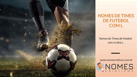 Times De Futebol Com A Letra Z - Nomes de Times de Futebol com a Letra Z - Nomes Criativos