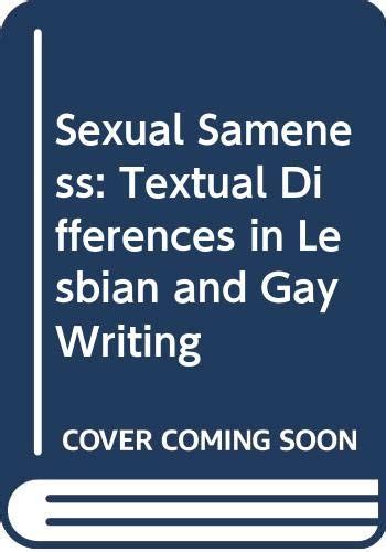 Sexual Sameness Textual Difference In Lesbian And Gay Writing Bristow Joseph