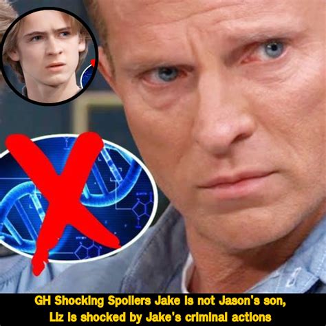 GH Shocking Spoilers Jake Is Not Jason S Son Liz Is Shocked By Jake S