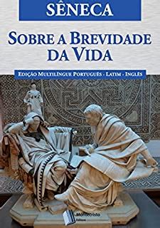 Sobre a Brevidade da Vida eBook Resumo Ler Online e PDF por Sêneca