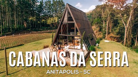 Cabanas da Serra Anitápolis SC YouTube