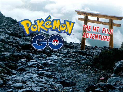 Climbing Mt Fuji In The Pursuit Of Pokémon Pokéjungle