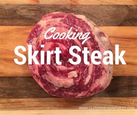 How to Cook Skirt Steak & Easy Skirt Steak Recipes - Clover Meadows Beef