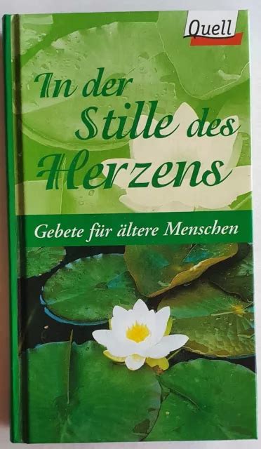 In Der Stille Des Herzens Gebete F R Ltere Menschen Gebundene Ausgabe