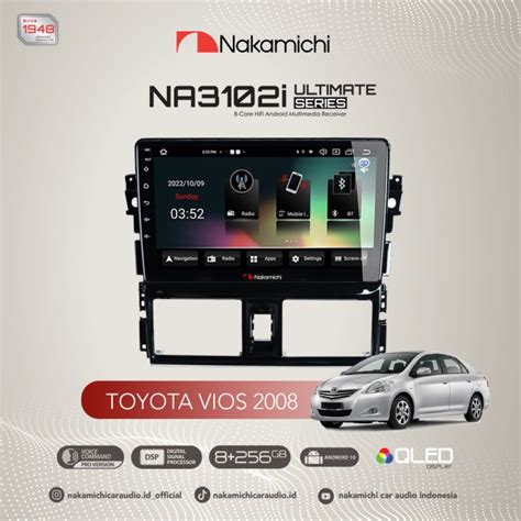 Jual Headunit Nakamichi Android Ultimate NA3102i 8 256 YARIS VIOS 2012