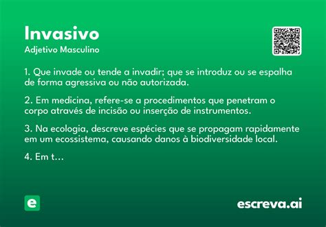 O Que Quer Dizer Invasivo - Invasivo - Significado e Sinônimo - escreva.ai