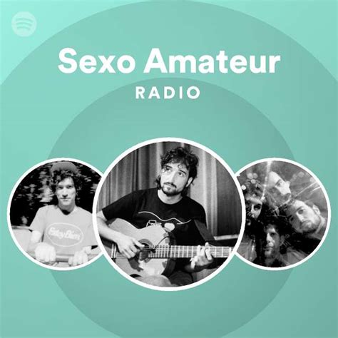 Sexo Amateur Radio Playlist By Spotify Spotify