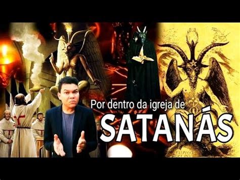 A Igreja Do Diabo Conhe A A Igreja De Satan S E Como S O Feitos Os