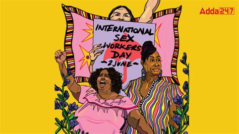 International Sex Workers Day Raising Awareness For Dignity And Rights