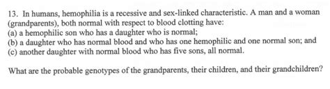 Solved In Humans Hemophilia Is A Recessive And Sex Linked Chegg