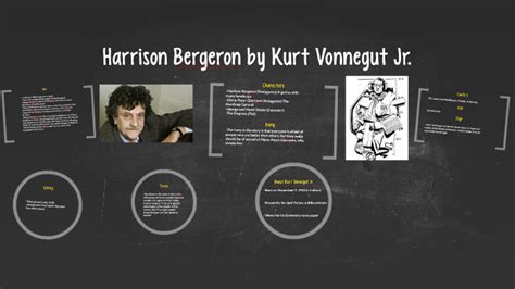 Harrison Bergeron by Kurt Vonnegut Jr. by True Romeo on Prezi