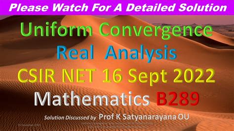 Uniform Convergence Real Analysis CSIR NET Math 16 Sept 2022 Soln