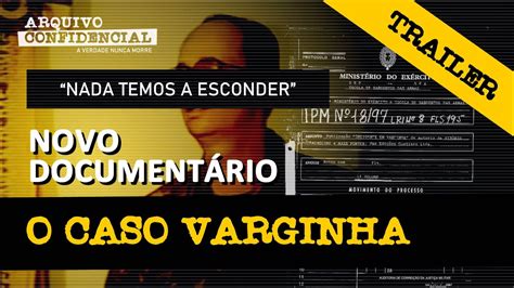 TRAILER DO NOVO DOCUMENTÁRIO SOBRE O CASO VARGINHA YouTube